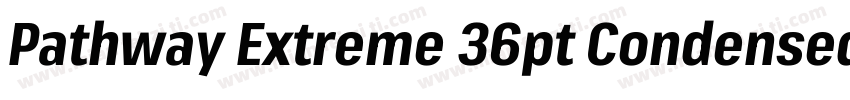 Pathway Extreme 36pt Condensed Medi字体转换